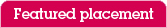 Featured Placements